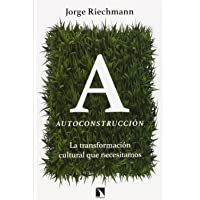 Autoconstrucción: La transformación cultural que necesitamos (COLECCION MAYOR)
